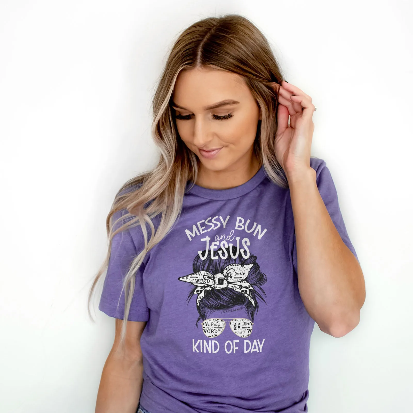 Messy Bun and Jesus Kind of Day  Tee